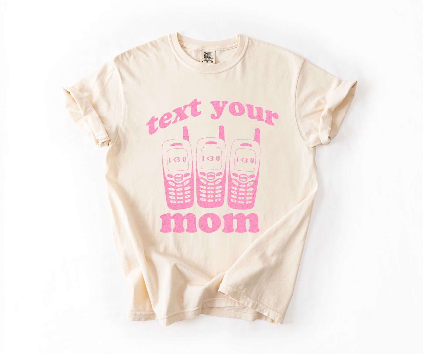 Text Your Mom Tee