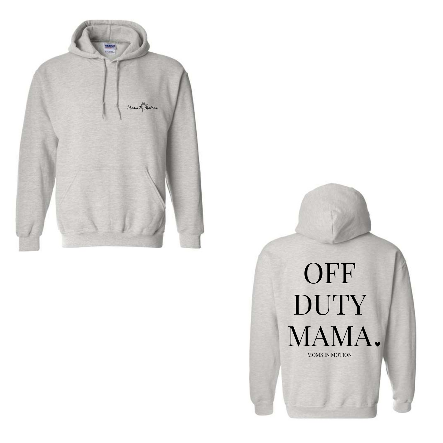 Moms in Motion Off Duty Mama Hoodie