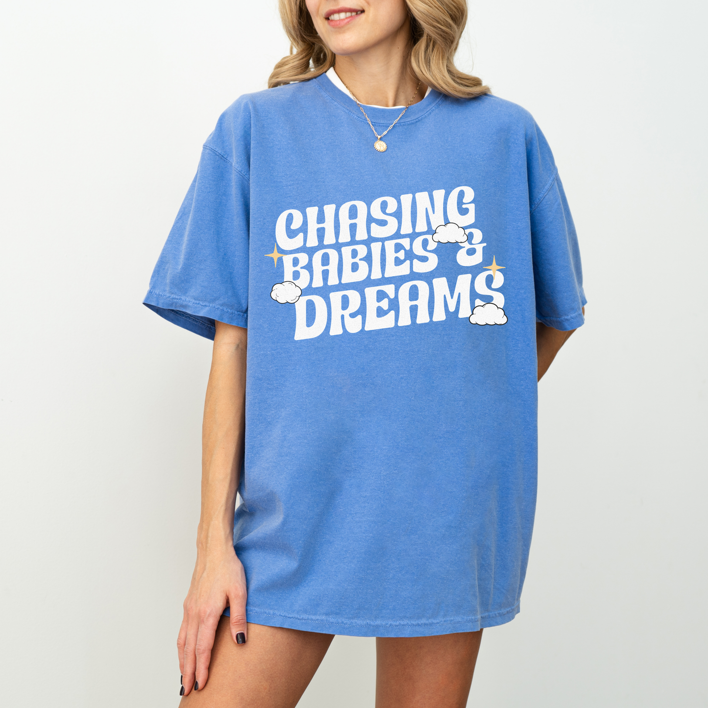 Chasing Babies and Dreams Tee