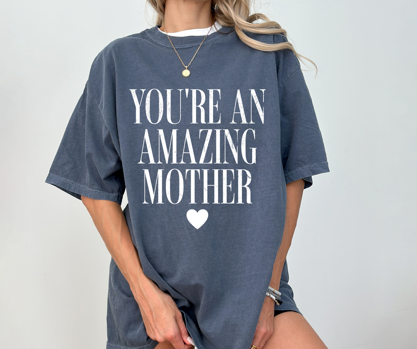 You're An Amazing Mother Tee