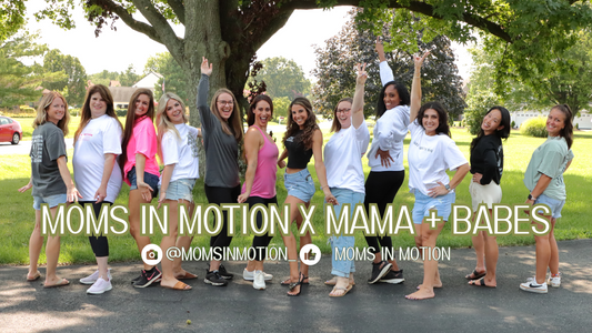 Moms In Motion x Mama + Babes Collab is officially HERE!