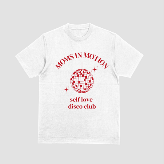 Moms In Motion Self Love Disco Club Tee