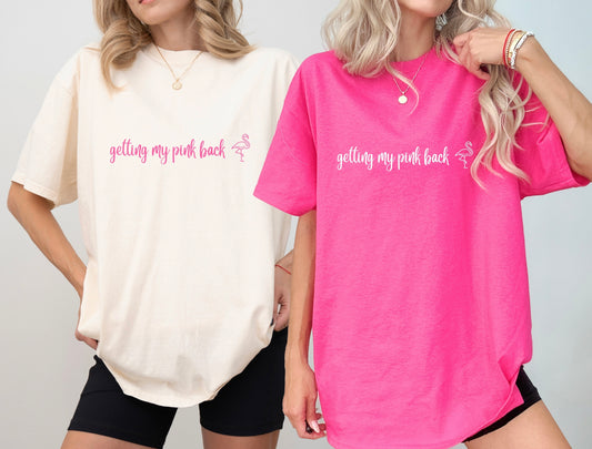 Getting My Pink Back Tee