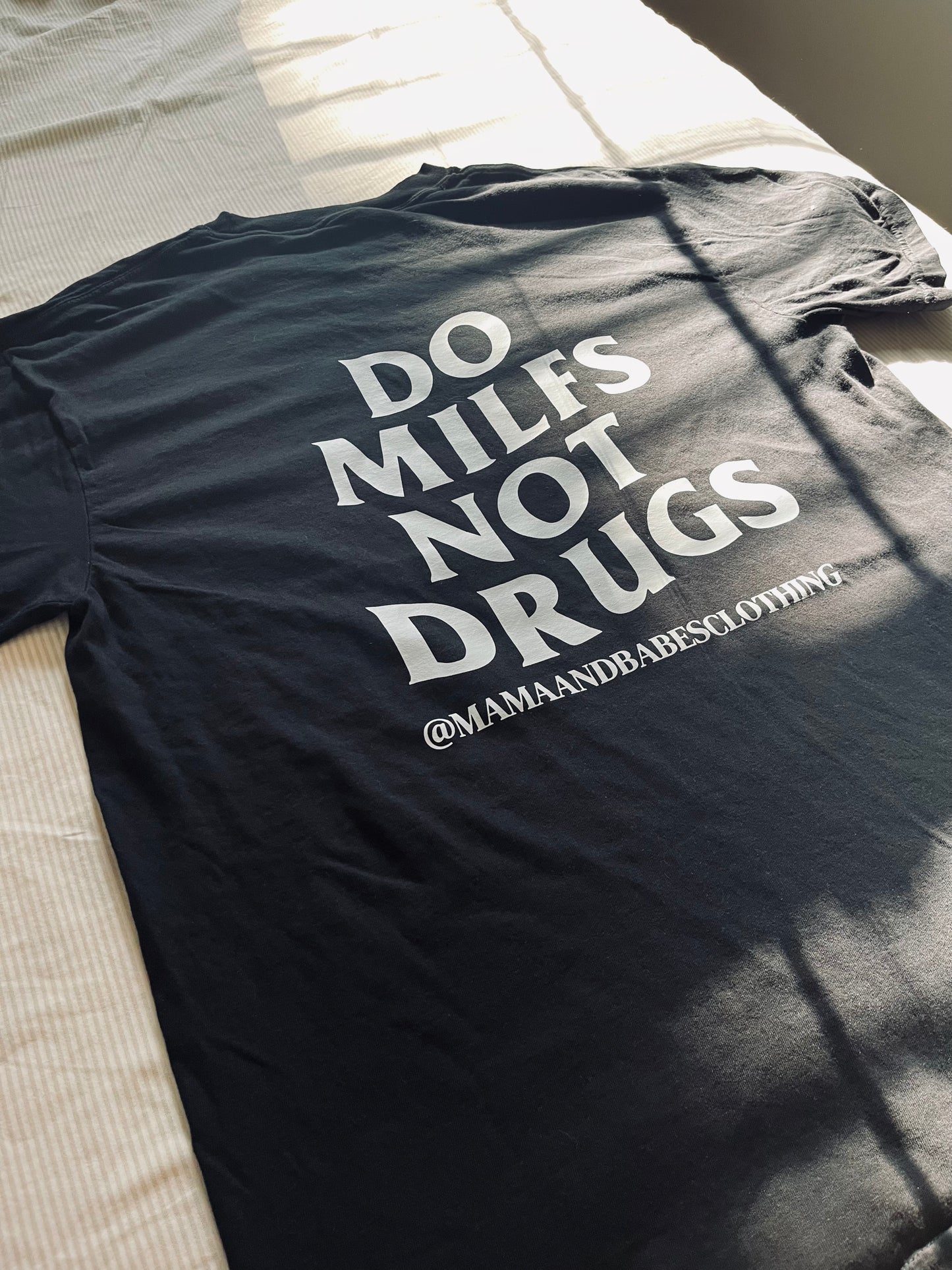 Do Milfs Not Drugs Tee