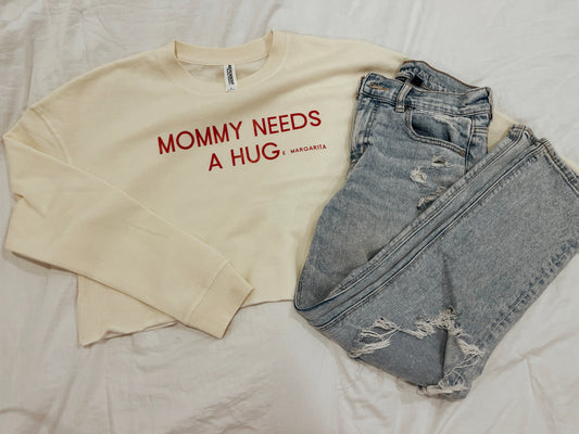 Mommy Needs a HUGe margarita cropped crewneck