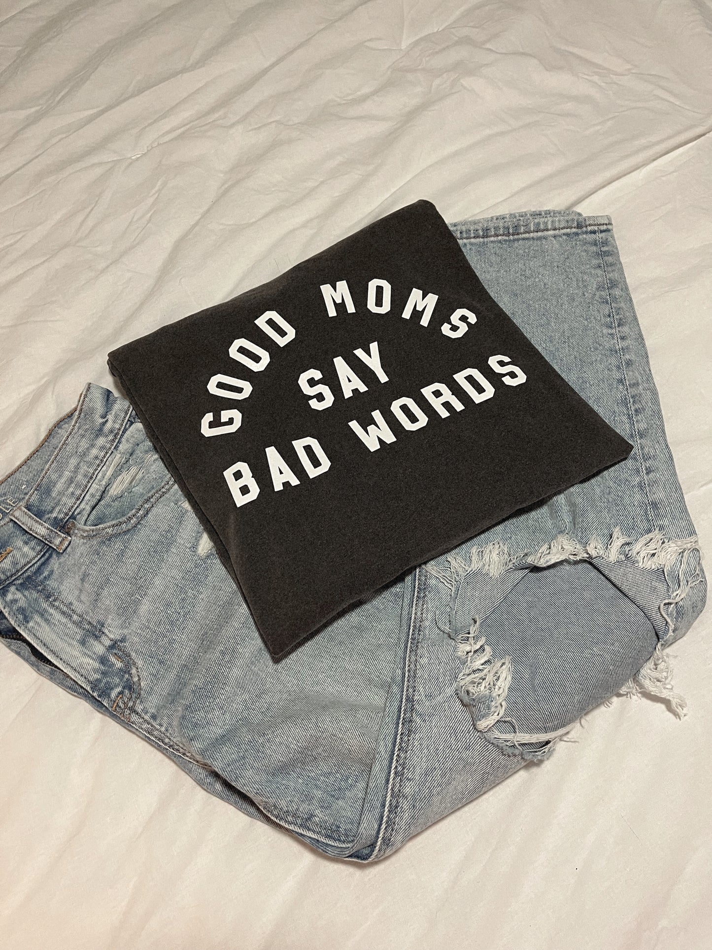 Good Moms Say Bad Words Long Sleeve Tee- Pepper