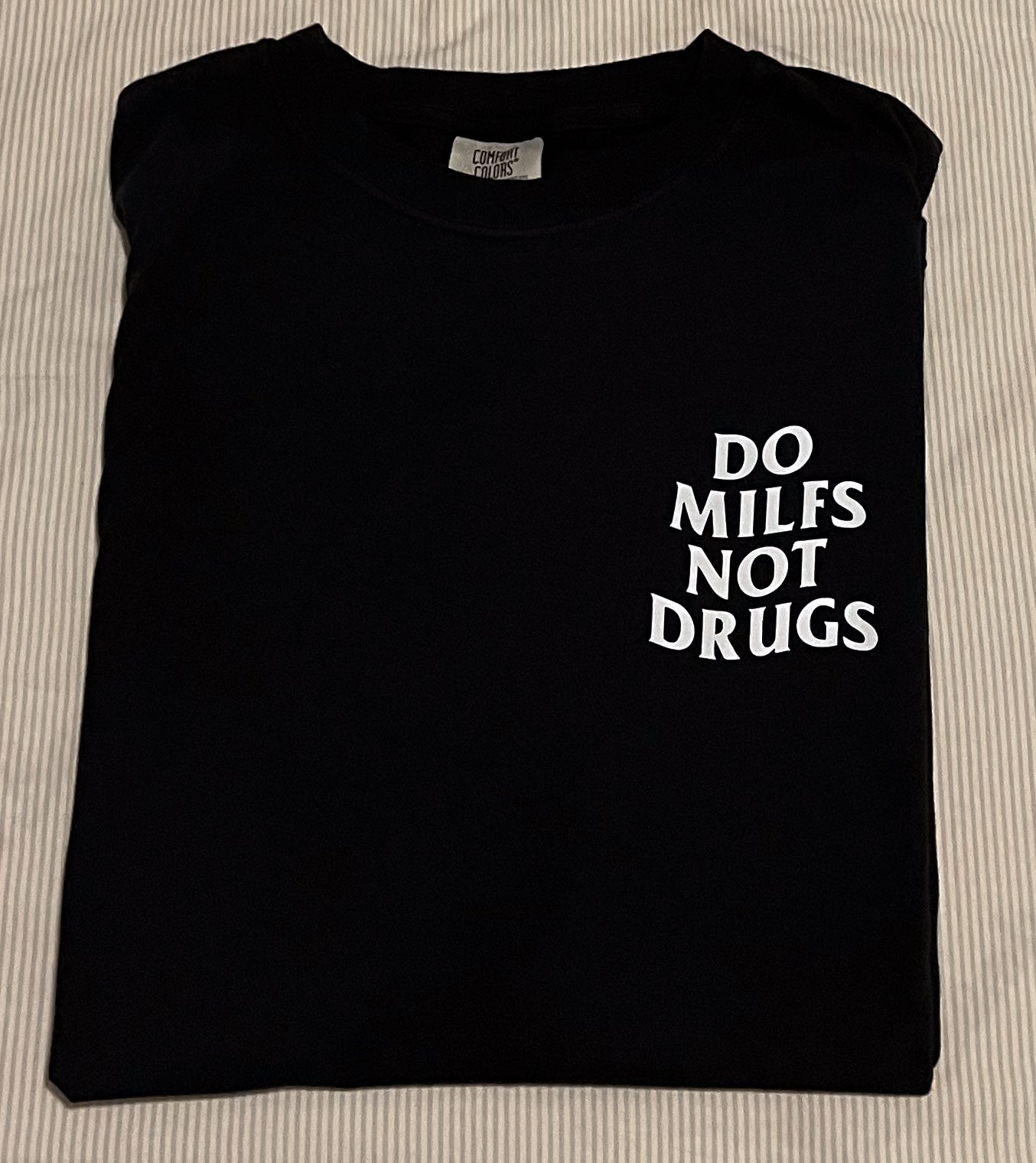 Do Milfs Not Drugs Tee