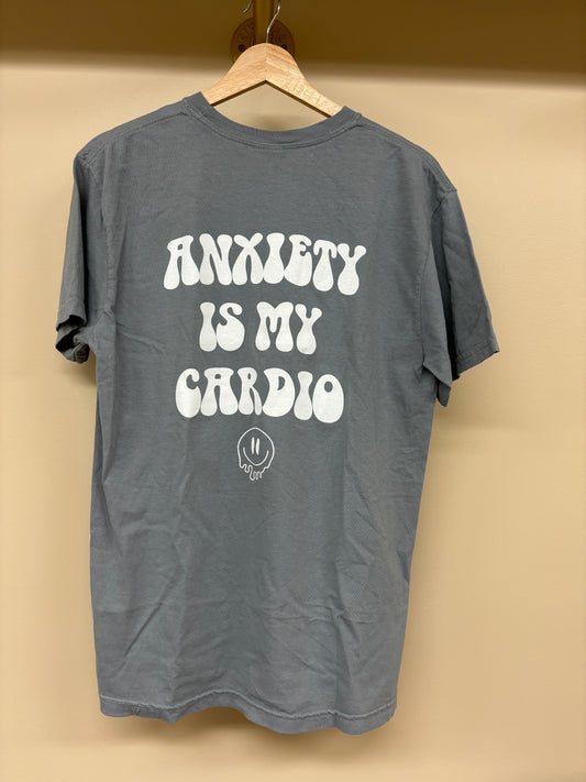 Anxiety Is My Cardio Tee